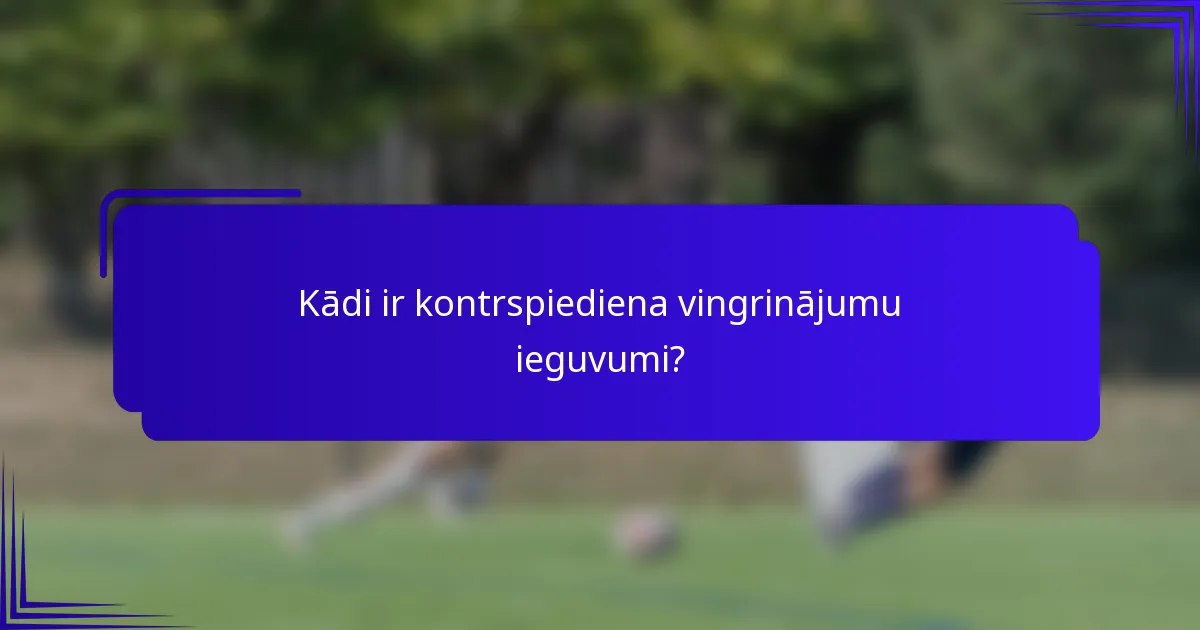 Kādi ir kontrspiediena vingrinājumu ieguvumi?